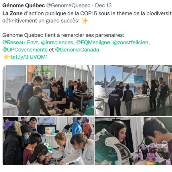 Tweet by @GenomeQuebec: La Zone d’action publique de la COP15 sous le thème de la biodiversité fut définitivement un grand succès! ✨ Génome Québec tient à remercier ses partenaires: @Reseau_Envt , @inrsciences , @FQMenligne , @zoostfelicien , @OPCevenements et @GenomeCanada ????https://bit.ly/3iUVQM1